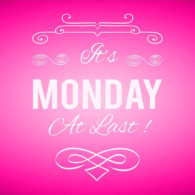 Monday – Favorite Day of the Week?